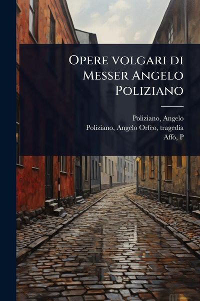 Produktbild: Opere volgari di Messer Angelo Poliziano