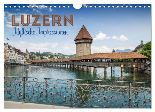 Produktbild: LUZERN Idyllische Impressionen (Wandkalender 2026 DIN A4 quer), CALVENDO Monatskalender