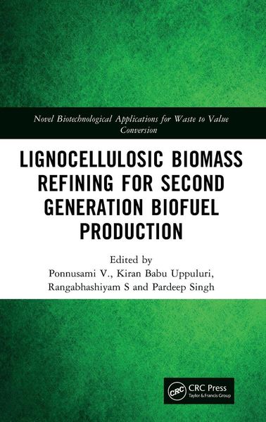 Produktbild: Lignocellulosic Biomass Refining for Second Generation Biofuel Production