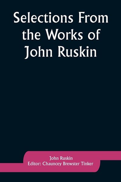 Produktbild: Selections From the Works of John Ruskin