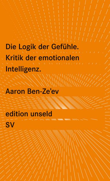 Die Logik der Gefühle, Taschenbuch von Aaron Ben Ze'ev; Suhrkamp, 9783518260241