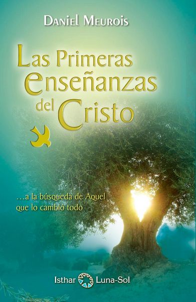 Produktbild: Las Primeras Ense&ntilde;anzas del Cristo: a la b&uacute;squeda de Aquel que lo cambi&oacute; todo