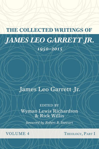 Produktbild: The Collected Writings of James Leo Garrett Jr., 1950-2015: Volume Four