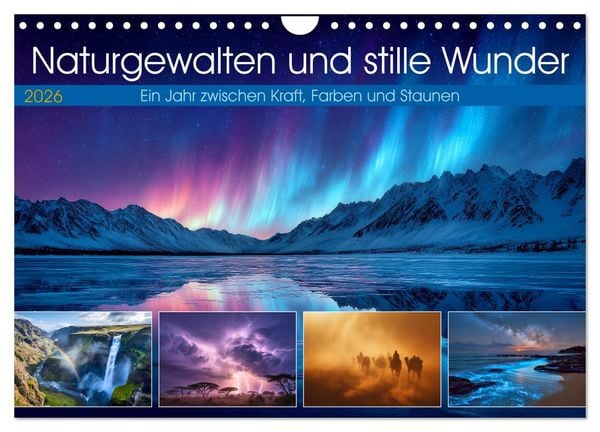 Produktbild: Naturgewalten und stille Wunder (Wandkalender 2026 DIN A4 quer), CALVENDO Monatskalender