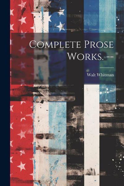 Produktbild: Complete Prose Works. --
