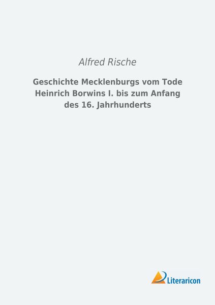Produktbild: Geschichte Mecklenburgs vom Tode Heinrich Borwins I. bis zum Anfang des 16. Jahrhunderts