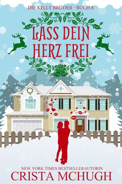 Produktbild: Lass dein Herz frei (Die Kelly Br&uuml;der, #8)