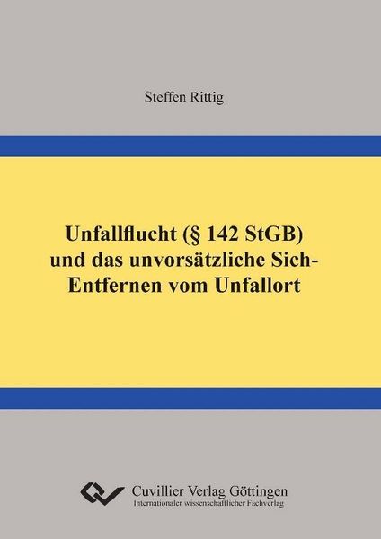 Produktbild: Unfallflucht (&sect; 142 StGB) und das unvors&auml;tzliche Sich-Entfernen vom Unfallort