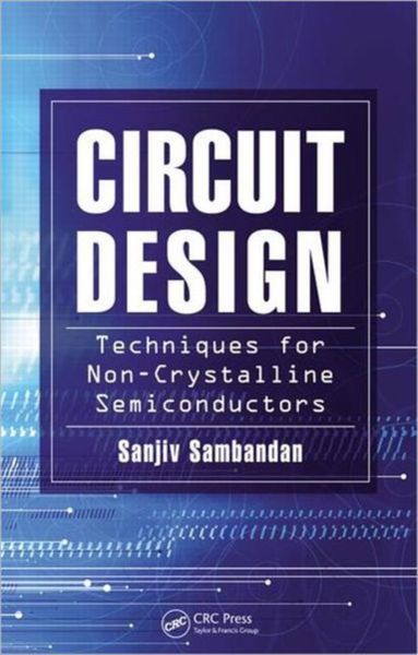Produktbild: Sanjiv Sambandan: Circuit Design Techniques for Non-Crystall