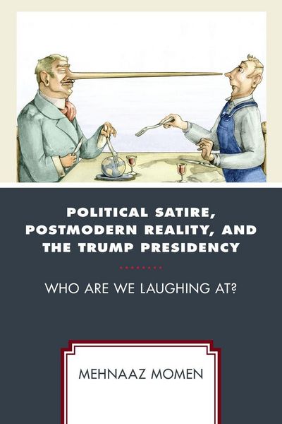 Produktbild: Political Satire, Postmodern Reality, and the Trump Presidency