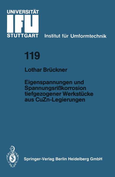 Produktbild: Eigenspannungen und Spannungsri&szlig;korrosion tiefgezogener Werkst&uuml;cke aus CuZn-Legierungen