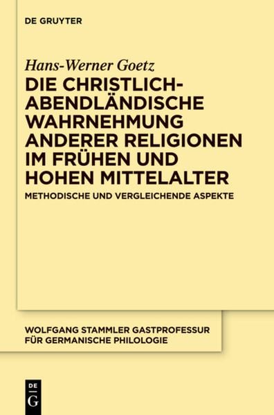 Produktbild: Die christlich-abendl&auml;ndische Wahrnehmung anderer Religionen im fr&uuml;hen und hohen Mittelalter