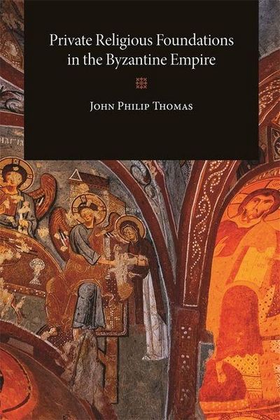 Produktbild: Private Religious Foundations in the Byzantine Empire