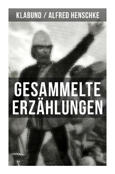 Gesammelte Erzählungen von Klabund, Taschenbuch von Alfred Henschke , Klabund, Musaicum Books, 9788027252480