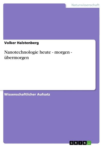 Produktbild: Nanotechnologie heute - morgen - &uuml;bermorgen