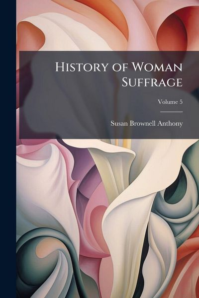 Produktbild: History of Woman Suffrage