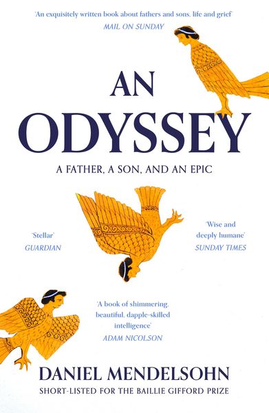 An Odyssey: A Father, A Son and an Epic, Taschenbuch von Daniel Mendelsohn, HarperCollins, 978-0-00-754513-1
