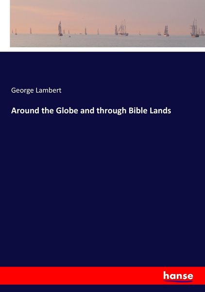 Produktbild: Around the Globe and through Bible Lands