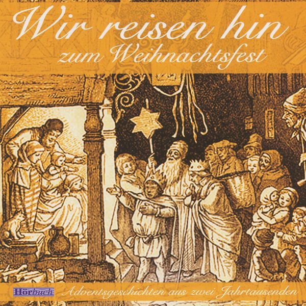 Wir reisen hin zum Weihnachtsfest - Claudia Filker, Audio, 9783775182805