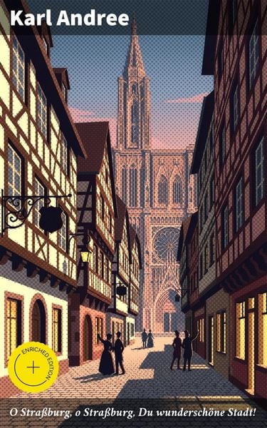 Produktbild: O Stra&szlig;burg, o Stra&szlig;burg, Du wundersch&ouml;ne Stadt!