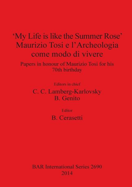 Produktbild: 'My Life is like the Summer Rose' Maurizio Tosi e l'Archeologia come modo di vivere