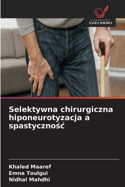Produktbild: Selektywna chirurgiczna hiponeurotyzacja a spastyczno&iquest;&iquest;