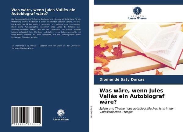 Was wäre, wenn Jules Vallès ein Autobiograf wäre?, Taschenbuch von Diomandé Saty Dorcas, Verlag Unser Wissen, 9786203673111