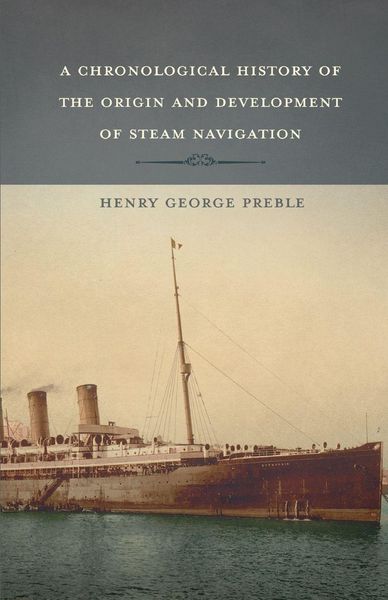 Produktbild: A Chronological History of the Origin and Development of Steam Navigation