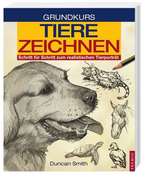 Grundkurs Tiere zeichnen, Paperback von Duncan Smith, Tosa, 978-3-86706-215-2