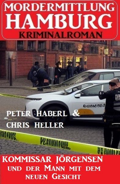 Produktbild: Kommissar J&ouml;rgensen und der Mann mit dem neuen Gesicht: Mordermittlung Hamburg Kriminalroman