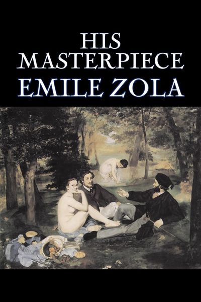 Produktbild: His Masterpiece by Emile Zola, Fiction, Literary, Classics