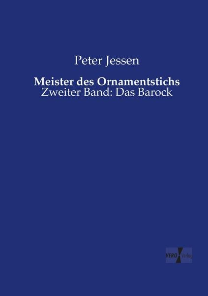 Meister des Ornamentstichs, Taschenbuch von Peter Jessen, Vero Verlag, 9783737214476