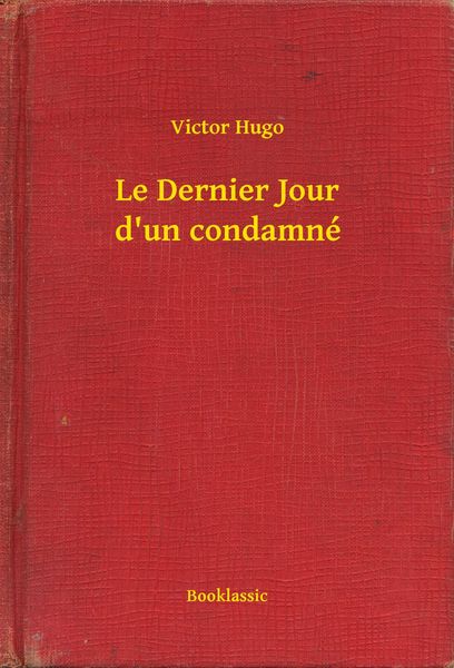 Produktbild: Le Dernier Jour d'un condamn&eacute;