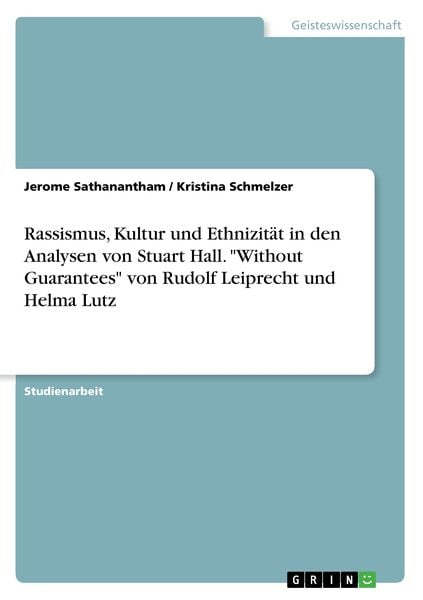Rassismus, Kultur und Ethnizität in den Analysen von Stuart Hall. 'Without Guarantees' von Rudolf Leiprecht und Helma Lutz, Taschenbuch von Kristina