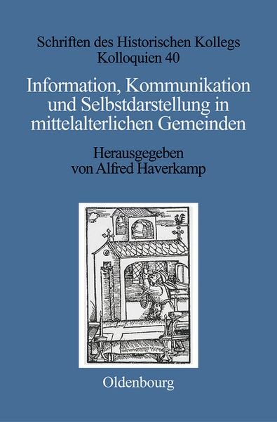 Produktbild: Information, Kommunikation und Selbstdarstellung in mittelalterlichen Gemeinden