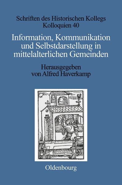 Produktbild: Information, Kommunikation und Selbstdarstellung in mittelalterlichen Gemeinden