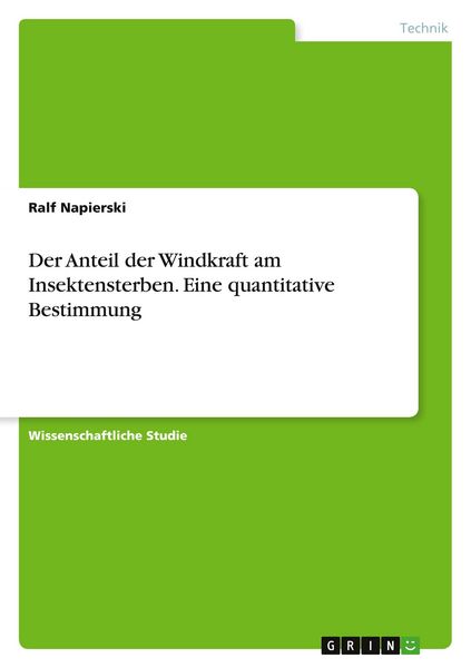 Produktbild: Der Anteil der Windkraft am Insektensterben. Eine quantitative Bestimmung