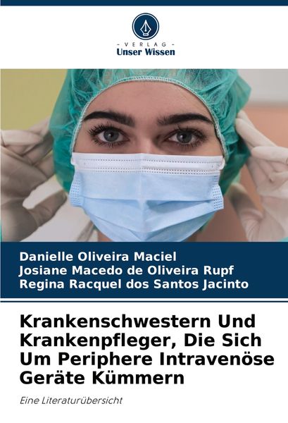 Produktbild: Krankenschwestern Und Krankenpfleger, Die Sich Um Periphere Intraven&ouml;se Ger&auml;te K&uuml;mmern