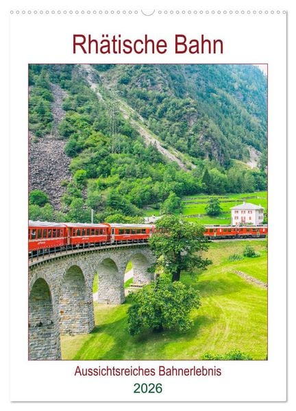 Produktbild: Rh&auml;tische Bahn - aussichtsreiches Bahnerlebnis (Wandkalender 2026 DIN A2 hoch), CALVENDO Monatskalender