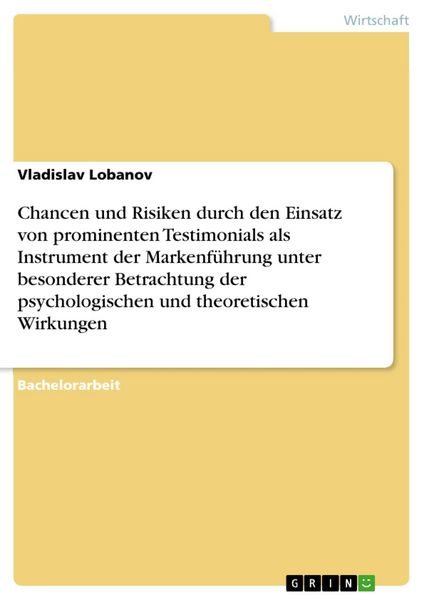 Produktbild: Chancen und Risiken durch den Einsatz von prominenten Testimonials als Instrument der Markenf&uuml;hrung unter besonderer Betrachtung der psychologischen u