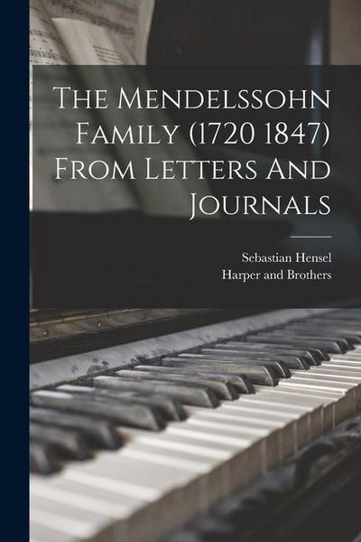 Produktbild: The Mendelssohn Family (1720 1847) From Letters And Journals