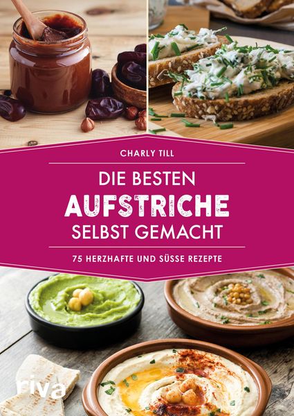 Produktbild: Die besten Aufstriche selbst gemacht