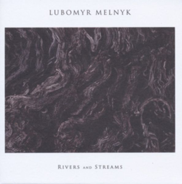 Rivers And Streams - Lubomyr Melnyk, CD