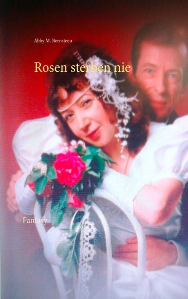 Produktbild: Rosen sterben nie