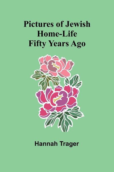 Produktbild: Pictures of Jewish Home-Life Fifty Years Ago