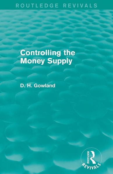 Produktbild: Controlling the Money Supply (Routledge Revivals)