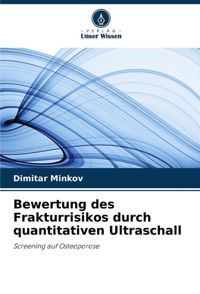 Produktbild: Bewertung des Frakturrisikos durch quantitativen Ultraschall