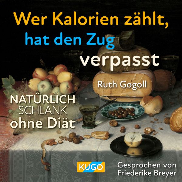 Produktbild: Wer Kalorien zählt, hat den Zug verpasst