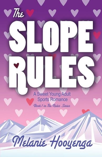 The Slope Rules, Taschenbuch von Melanie Hooyenga, Melanie Hooyenga, 9781542620307