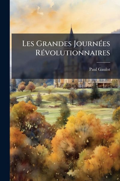 Produktbild: Les Grandes Journ&Atilde;(c)es R&Atilde;(c)volutionnaires